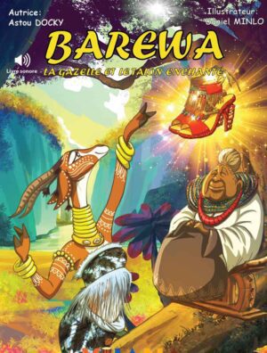 Livre sonore : Barewa la gazelle et le talon enchanté